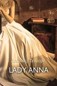 «Lady Anna» by Anthony Trollope