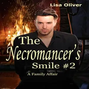 «The Necromancer's Smile: A Family Affair» by Lisa Oliver