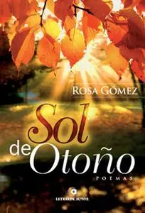 «Sol de otoño» by Rosa Gómez
