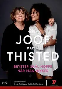 «Bryster skal hoppe når man hikker» by Karen Thisted,Hella Joof