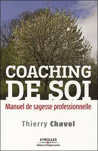 Coaching de soi : Manuel de sagesse professionnelle