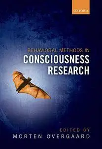 Behavioural Methods in Consciousness Research