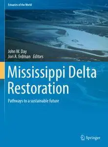 Mississippi Delta Restoration: Pathways to a sustainable future