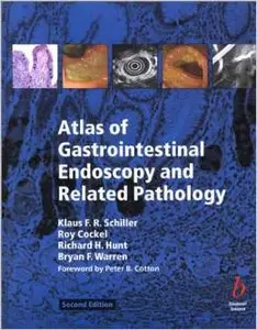 Atlas of Gastrointestinal Endoscopy and Related Pathology by Klaus F. R. Schiller 