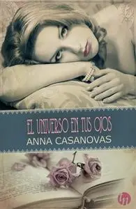 «El universo en tus ojos» by Anna Casanovas