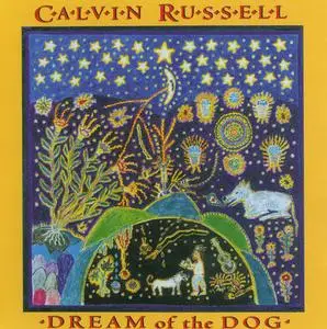 Calvin Russell - Dream Of The Dog (1995)