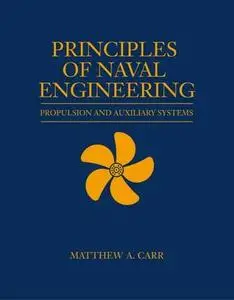 Principles of Naval Engineering: Propulsion and Auxiliary Systems