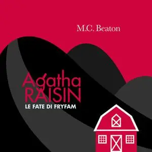 «Agatha Raisin e le fate di Fryfam (11° caso)» by M.C. Beaton