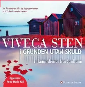 «I grunden utan skuld» by Viveca Sten