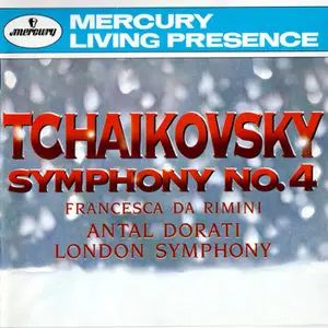 Tchaikovsky: Symphony no. 4; Francesca da Rimini - London Symphony Orchestra; Antal Dorati