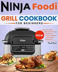 Ninja Foodi Grill Cookbook For Beginner