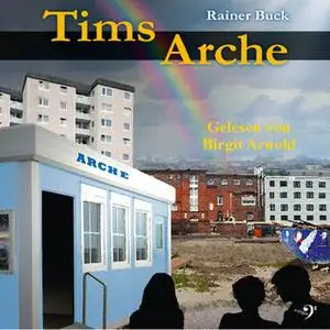 «Tims Arche» by Rainer Buck