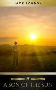 «A Son of the Sun» by Jack London,Golden Deer Classics