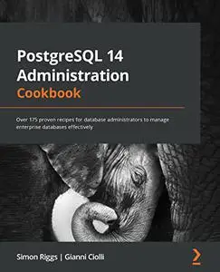 PostgreSQL 14 Administration Cookbook [Repost]