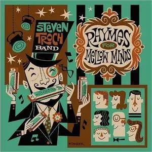 Steven Troch Band - Rhymes For Mellow Minds (2018)