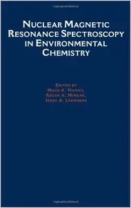 Nuclear Magnetic Resonance Spectroscopy in Environmental Chemistry (Topics in Environmental Chemistry) (repost)