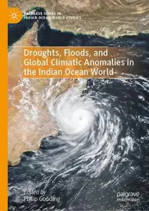 Droughts, Floods, and Global Climatic Anomalies in the Indian Ocean World