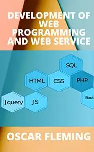 DEVELOPMENT OF WEB PROGRAMMING AND WEB SERVICE