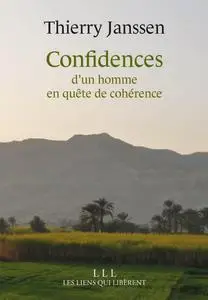 Thierry Janssen, "Confidences d'un homme en quête de cohérence"