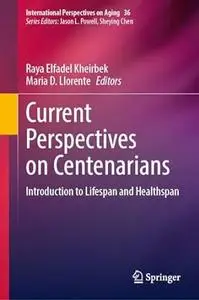 Current Perspectives on Centenarians