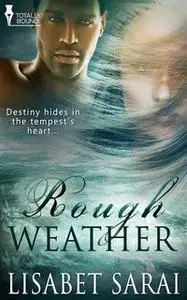 «Rough Weather» by Lisabet Sarai