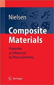 Composite Materials: Properties as Influenced by Phase Geometry (Repost)