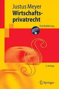 Wirtschaftsprivatrecht: Eine Einführung (Springer-Lehrbuch) (German Edition) [Repost]