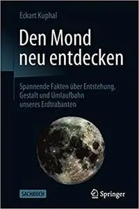 Den Mond neu entdecken: Spannende Fakten über Entstehung, Gestalt und Umlaufbahn unseres Erdtrabanten (Repost)