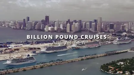Billion Pound Cruises: All at Sea (2020)
