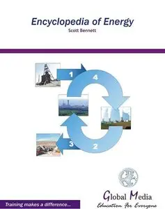Encyclopedia of Energy (Global Media) by Scott Bennett