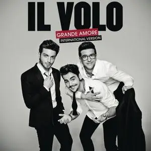 Il Volo - Grande amore (International Version) (2015) [Official Digital Download]