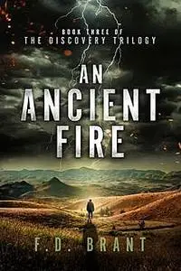 «An Ancient Fire» by F.D.Brant