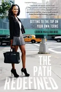 The Path Redefined: Getting to the Top on Your Own Terms