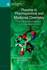Fluorine in Pharmaceutical and Medicinal Chemistry: From Biophysical Aspects to Clinical Applications