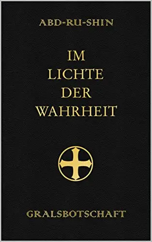 Im Lichte der Wahrheit, Gralsbotschaft, einbändige Ausgabe