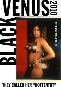Black Venus 2010: They Called Her "Hottentot" (repost)