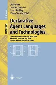 Declarative Agent Languages and Technologies: First International Workshop, DALT 2003, Melbourne, Australia, July 15, 2003, Rev