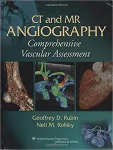 CT and MR Angiography: Comprehensive Vascular Assessment (Repost)