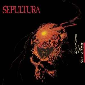 Sepultura - Beneath The Remains (2020) (Deluxe Edition, Remastered)