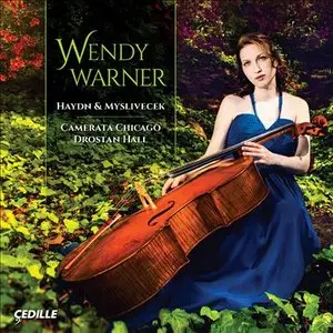 Wendy Warner, Drostan Hall, Camerata Chicago - Haydn, Myslivecek: Cello Concertos (2013)