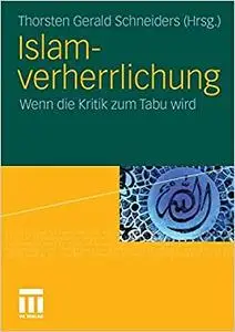 Islamverherrlichung: Wenn die Kritik zum Tabu wird