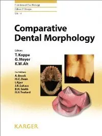 Comparative Dental Morphology: Selected Papers of the 14th International Symposium (repost)