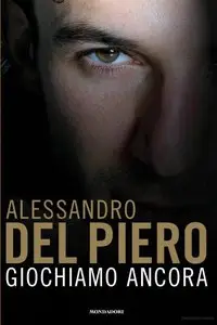 Del Piero Alessandro - Giochiamo ancora