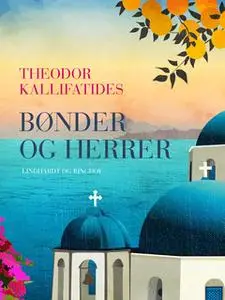 «Bønder og herrer» by Theodor Kallifatides