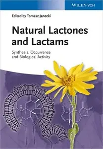 Natural Lactones and Lactams: Synthesis, Occurrence and Biological Activity