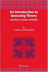 An Introduction to Queueing Theory: and Matrix-Analytic Methods (Repost)