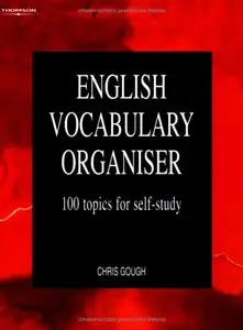 English Vocabulary Organiser: 100 Topics for Self-study (with Keys)