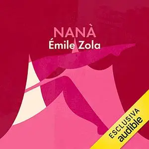 «Nanà» by Émile Zola