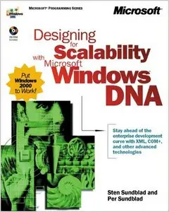 Designing for Scalability with Microsoft Windows DNA (DV-MPS Designing) by Sten Sundblad