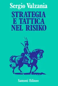 Strategia e Tattica nel Risiko by Sergio Valzania